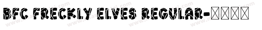 BFC Freckly Elves Regular字体转换